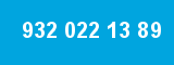 932 022 13 89
